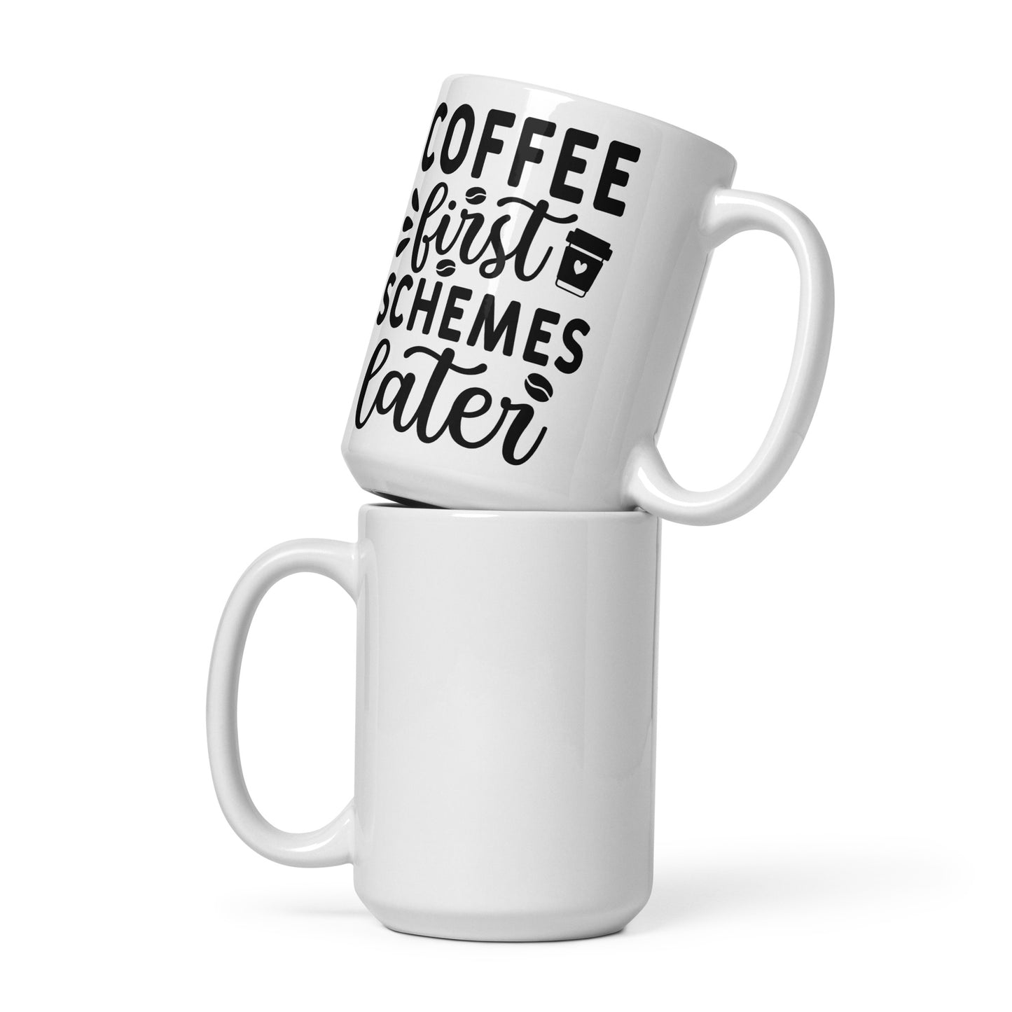 Coffee First, Schemes Later | White Glossy Mug - Playful Ceramic Coffee Cup
