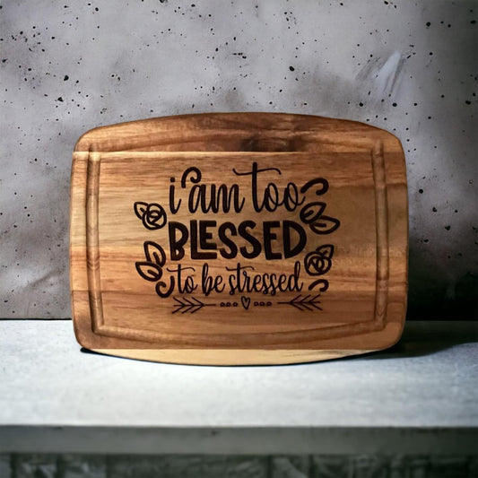 Rustic Motivational Cutting Board – Too Blessed To Be Stressed Kitchen Decor