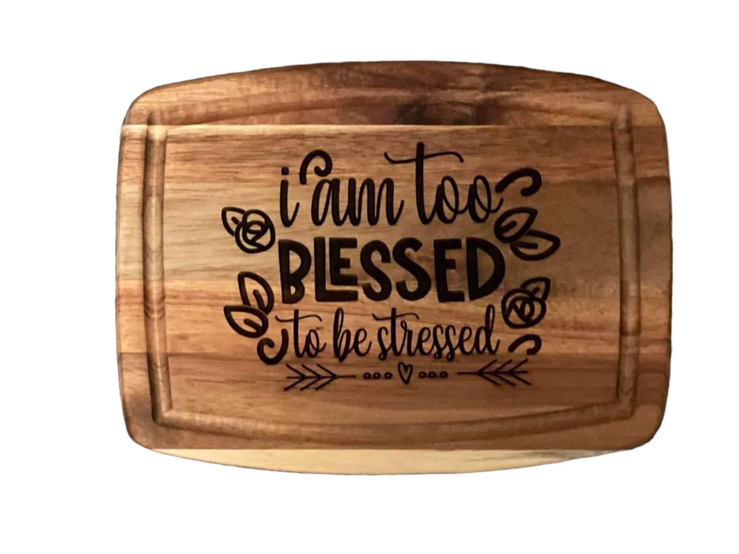 Rustic Motivational Cutting Board – Too Blessed To Be Stressed Kitchen Decor