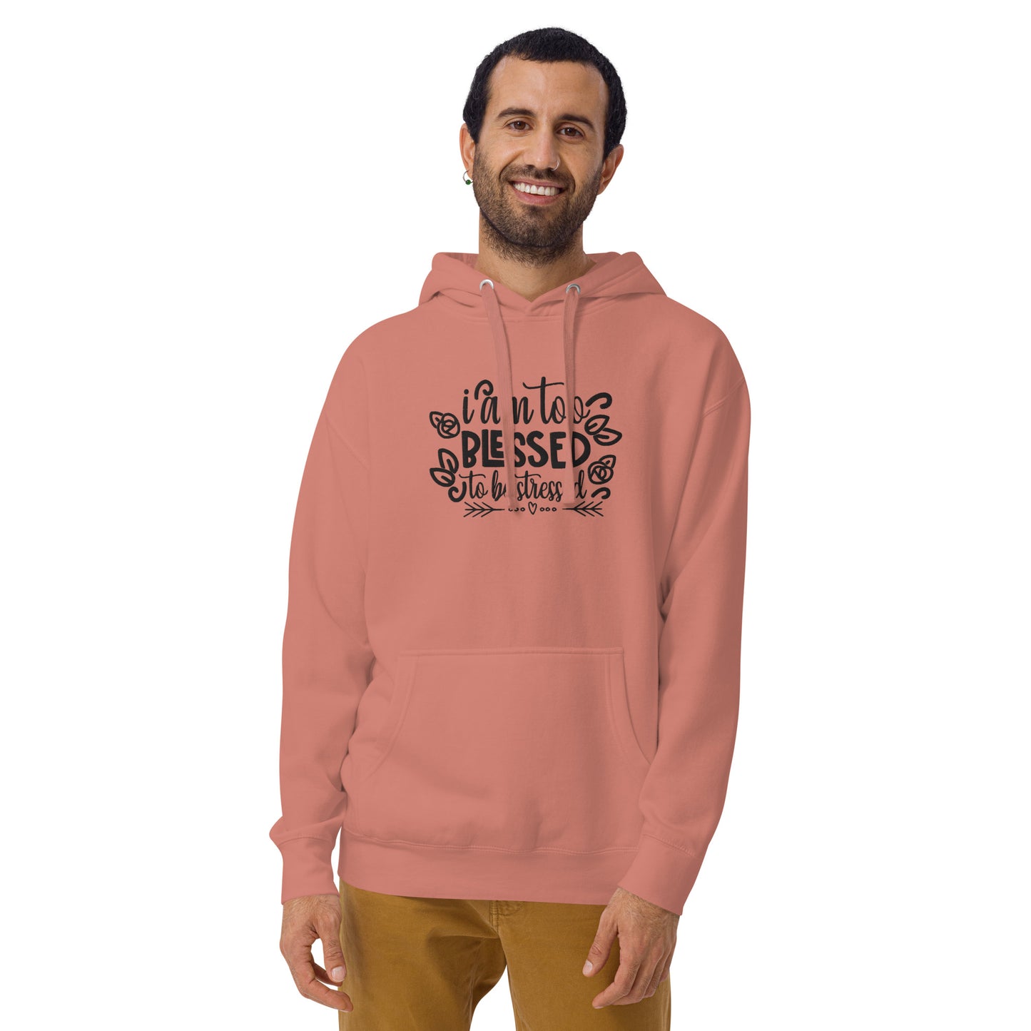 I Am Too Blessed To Be Stressed Unisex Hoodie Sweatshirt Fall Winter Clothing Apparel Embroidered