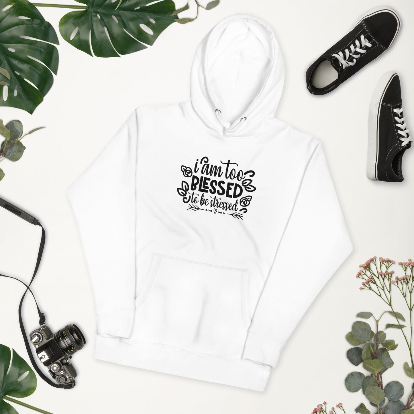 I Am Too Blessed To Be Stressed Unisex Hoodie Sweatshirt Fall Winter Clothing Apparel Embroidered